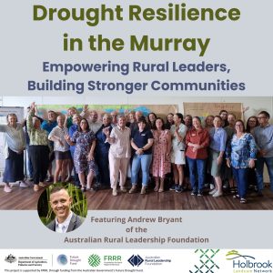 Drought Resilience in the Murray: Empowering Rural Leaders, Building Stronger Communities